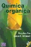 Quimica Organica - 2 Edicion Con 1 CD-ROM (Spanish Edition) - Fox, Mary Ann, Whitesell, James K.