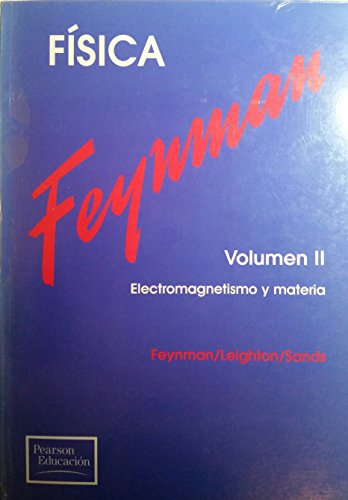 Fisica Volumen 2 - Electromagnetismo y y Materia (Spanish Edition) (9789684443495) by Richard P. Feynman