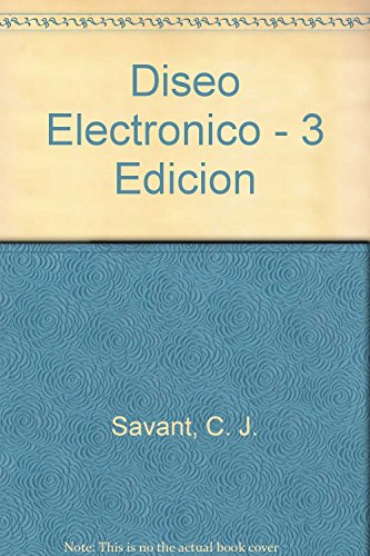 Diseo Electronico - 3 Edicion (Spanish Edition) (9789684443662) by C.J. Savant