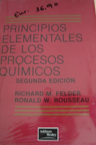 Principios Elementales de Los Procesos Quimicos (Spanish Edition) (9789684443792) by Richard M. Felder