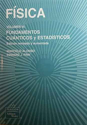 Fisica - Vol. III Fundamentos Cuanticos y Estadist (Spanish Edition) (9789684443839) by [???]