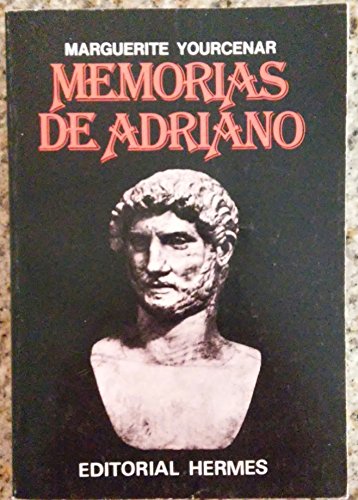 Memorias de Adriano (9789684460164) by Marguerite Yourcenar