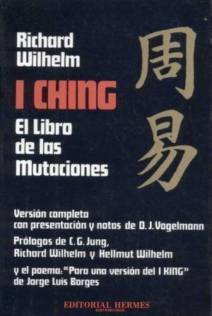 I Ching: El Libro de las Mutaciones (ColecciÃ³n Oriente y Occidente) (9789684461062) by Richard Wilhelm