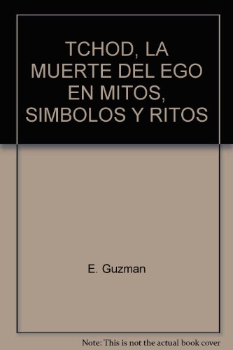 9789684461079: TCHOD, LA MUERTE DEL EGO EN MITOS, SIMBOLOS Y RITOS