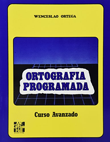 Imagen de archivo de Ortografia Programada (Curso Avanzado) a la venta por ThriftBooks-Atlanta