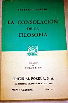 9789684521100: La consolacin de la filosofa. Prlogo de Gustave Bardy. Traduccin de Alberto de Aguayo.