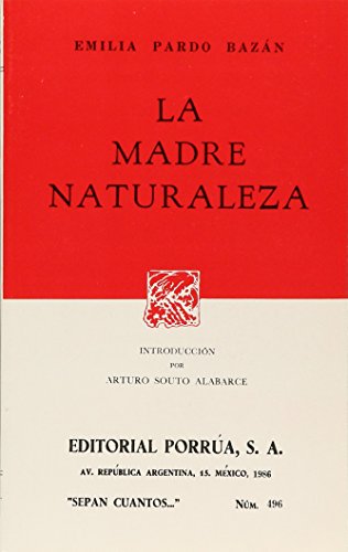 La Madre Naturaleza (Sepan Cuantos, 496) (9789684521254) by Emilia Pardo BazÃ¡n