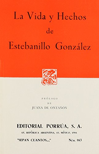 Stock image for LA VIDA Y HECHOS DE ESTEBANILLO GONZALEZ (SEPAN CUANTOS # 163) for sale by Ammareal
