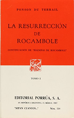 Imagen de archivo de RESURRECION DE ROCAMBOLE, LA / TOMO I (S.C. 518) a la venta por Libreria El Dia