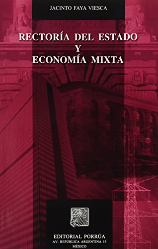 Stock image for Rectoria del estado y economia mixta (Spanish Edition) by Faya Viesca, Jacinto for sale by Iridium_Books