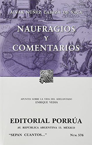 Stock image for Naufragios y comentarios (Sepan Cuantos # 576) (Spanish Edition) for sale by ThriftBooks-Dallas