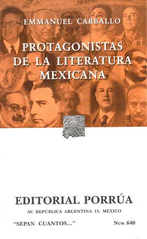 9789684527355: Protagonistas de la literatura mexicana (Colecci—n Sepan cuantos)