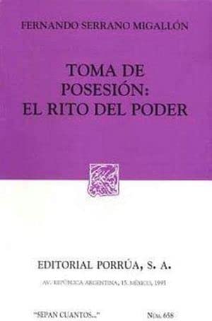 Stock image for TOMA DE POSESION EL RITO DEL PODER (SC658) [Paperback] by SERRANO MIGALLON, F. for sale by Iridium_Books