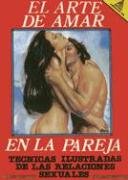 Imagen de archivo de Arte De Amar En Pareja/the Art of Loving (Graphic Ilustrations (Spanish Edition) a la venta por Bookmans