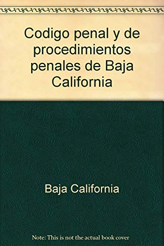 Beispielbild fr Codigo Penal y de Procedimientos Penales de Baja California zum Verkauf von ThriftBooks-Dallas