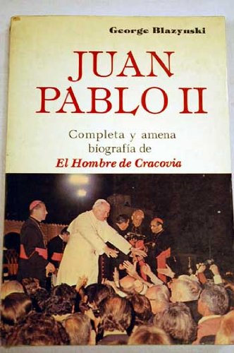 9789684581265: JUAN PABLO II. EL HOMBRE DE CRACOVIA