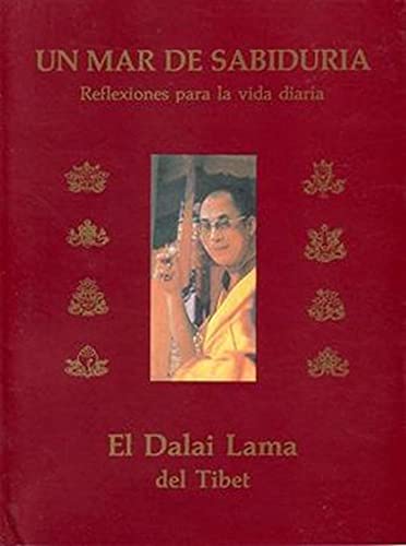 Imagen de archivo de Un mar de sabidura Reflexiones del Dalai Lama para la vida diaria a la venta por PBShop.store US