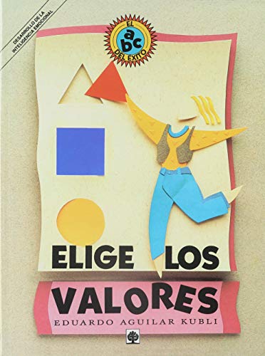 Imagen de archivo de ELIGE LOS VALORES a la venta por Libreria El Dia