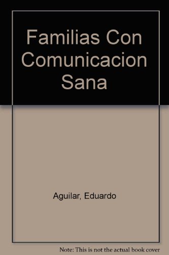 9789684612686: Familias Con Comunicacion Sana