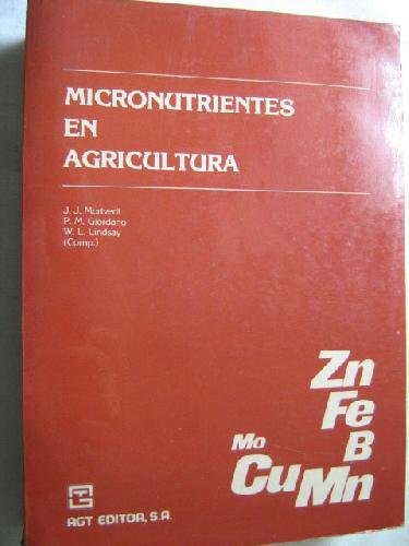 9789684630116: MICRONUTRIENTES EN AGRICULTURA [Tapa blanda] by MORTVEDT, J.J./ GIORDANO, P.M...
