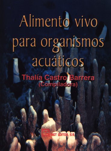 Alimento vivo Para Organismos Acuaticos (Spanish Edition) (9789684631113) by Root