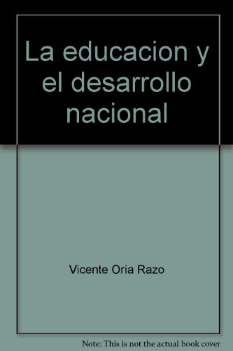 Beispielbild fr La Educacion y el Desarrollo Nacional (Ideologia de Miguel de la Madrid) zum Verkauf von Stony Hill Books