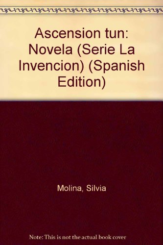 Imagen de archivo de Ascensin tun: Novela (Serie La Invencin) a la venta por Better World Books Ltd