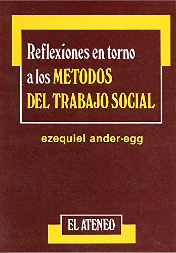 9789684750210: REFLEXIONES EN TORNO A LOS METODOS DEL TRABAJO SOCIAL