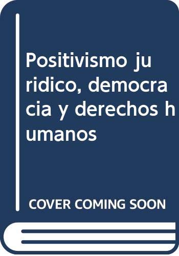 Imagen de archivo de Positivismo juridico, democracia y derechos humanos a la venta por MARCIAL PONS LIBRERO