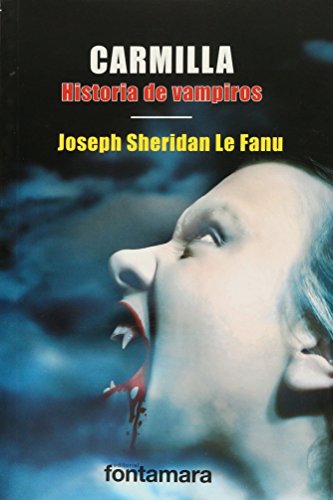 Carmilla: Historia de vampiros (9789684765689) by J. Sheridan Le Fanu