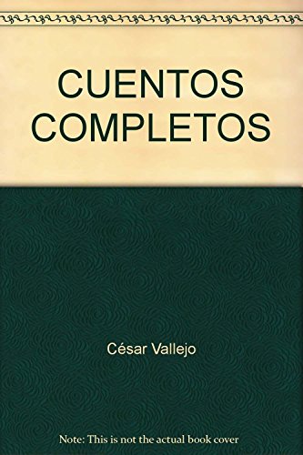 CUENTOS COMPLETOS - Csar Vallejo
