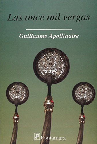 Las Once Mil Vergas (9789684767430) by Guillaume Apollinaire