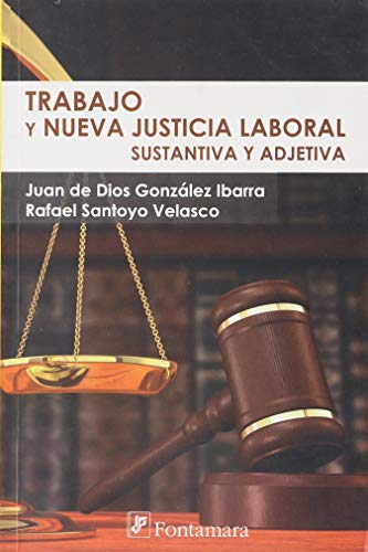 Imagen de archivo de TRABAJO Y NUEVA JUSTICIA LABORAL. Sustantiva y adjetiva [Paperback] by Juan d. a la venta por Iridium_Books