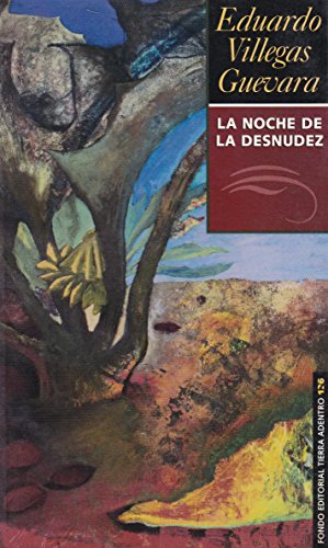 Imagen de archivo de NOCHE DE LA DESNUDEZ, LA NO.126 [Paperback] by VILLEGAS GUEVARA EDUARDO a la venta por Iridium_Books