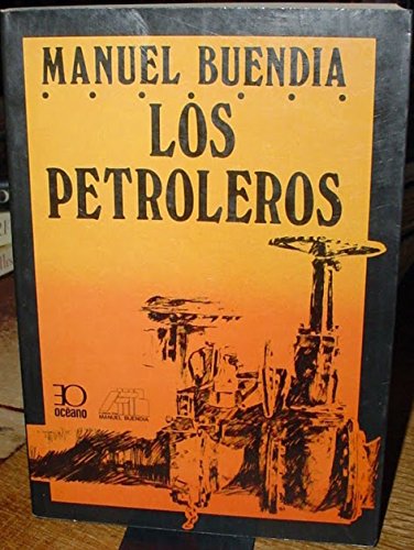 9789684930650: Los petroleros (Spanish Edition)