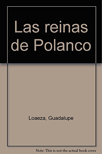 Stock image for Las reinas de Polanco for sale by Better World Books: West