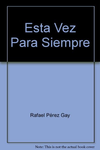 Imagen de archivo de ESTA VEZ PARA SIEMPRE a la venta por Libros Latinos