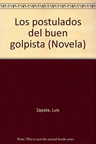 Beispielbild fr Los postulados del buen golpista (Cal y arena) zum Verkauf von Librera Prez Galds