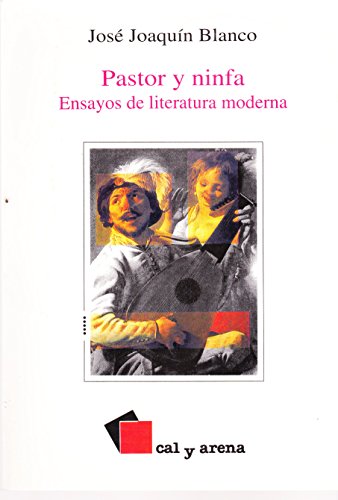 Beispielbild fr Pastor y ninfa Ensayos de literatura moderna zum Verkauf von J. HOOD, BOOKSELLERS,    ABAA/ILAB