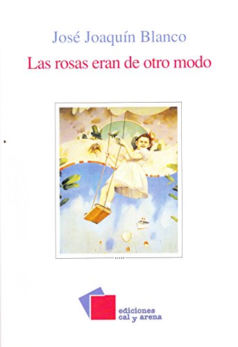 Stock image for Las rosas eran de otro modo (Spanish Edition) for sale by SecondSale