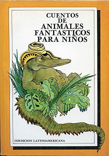 Imagen de archivo de CUENTOS DE ANIMALES FANTSTICOS PARA NIOS a la venta por Librovicios