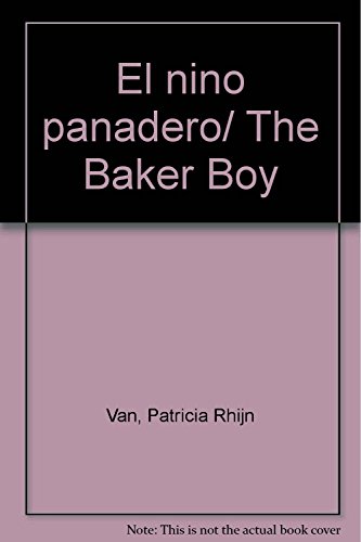 Imagen de archivo de El nino panadero/ The Baker Boy (Spanish Edition) [Paperback] by Patricia Rhi. a la venta por Iridium_Books