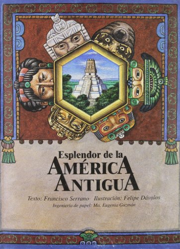 Beispielbild fr Esplendor De La America Antigua / The Splendor of Ancient America (Spanish Edition) zum Verkauf von Books From California
