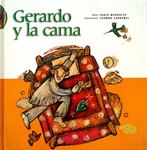 Beispielbild fr Gerardo y la cama zum Verkauf von Librera Juan Rulfo -FCE Madrid
