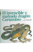 9789684940963: El Invencible Y Malvado Dragon Curiambro/Curiambro, the Invincible and Evil Dragon