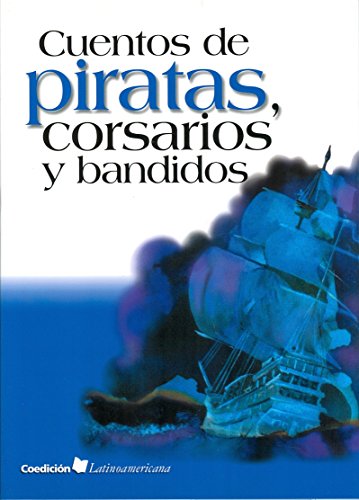 Beispielbild fr Cuentos de piratas, corsarios y bandidos/Storis of pirates, corsairs & bandits zum Verkauf von LiLi - La Libert des Livres