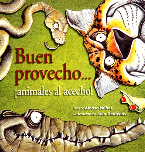 Stock image for Buen provecho, animales al acecho (Spanish Edition) for sale by Better World Books: West