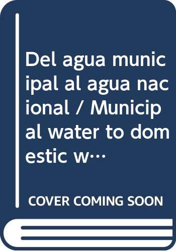 9789684964976: Del agua municipal al agua nacional (Spanish Edition)