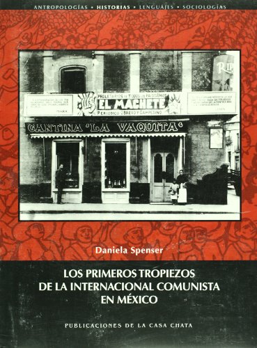 Stock image for internacional comunista en mexico daniela spenser ciesas for sale by DMBeeBookstore