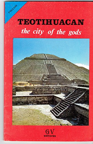 Imagen de archivo de Teotihuacan : The City of the Gods a la venta por Taos Books